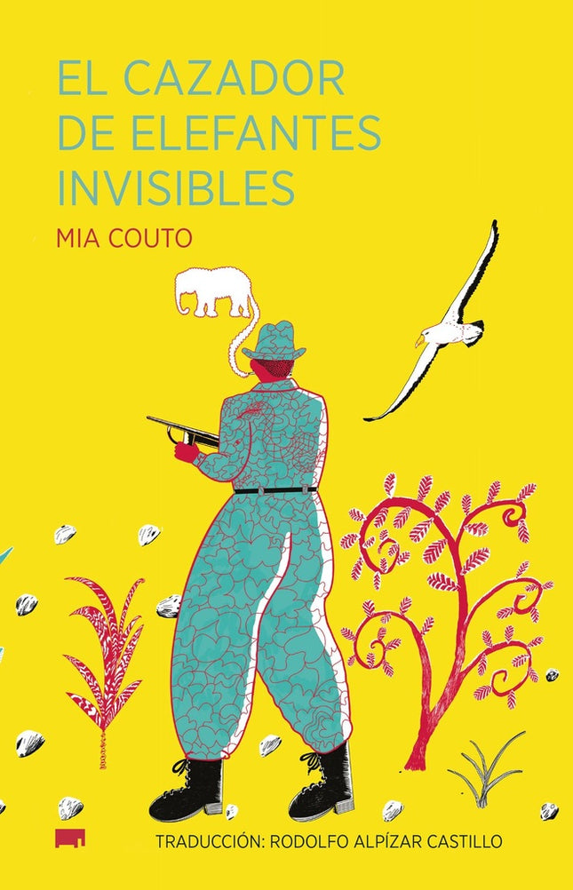 EL CAZADOR DE ELEFANTES INVISIBLES | MIA COUTO