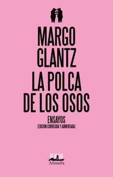LA POLCA DE LOS OSOS | MARGO GLANTZ