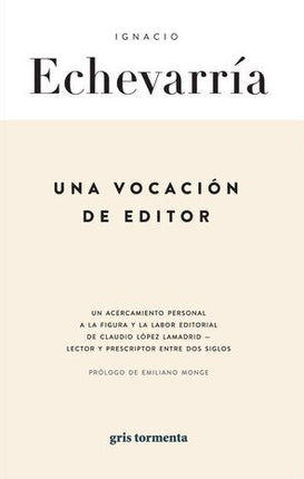 UNA VOCACION DE EDITOR | IGNACIO ECHEVARRIA