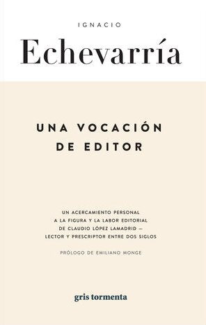 UNA VOCACION DE EDITOR | IGNACIO ECHEVARRIA