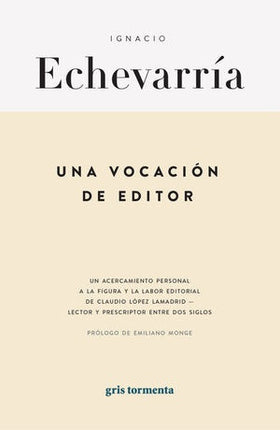 UNA VOCACION DE EDITOR | IGNACIO ECHEVARRIA