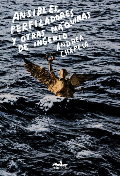 ANSIBLES, PERFILADORES Y OTRAS MAQUINAS DE INGENIO | ANDREA CHAPELA