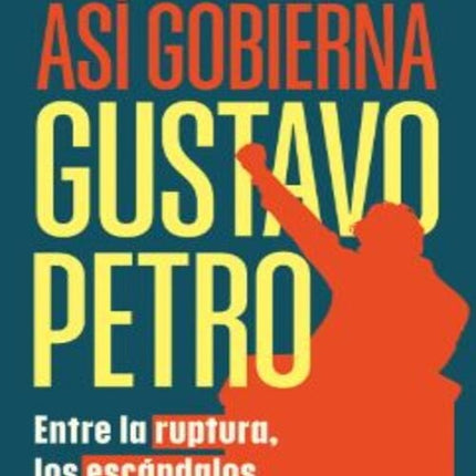 ASI GOBIERNA GUSTAVO PETRO | ARIEL AVILA
