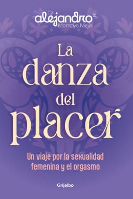 LA DANZA DEL PLACER | ALEJANDRO MONTOYA MEJIA
