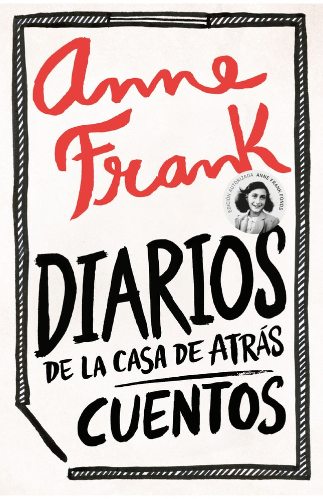 ANNE FRANK DIARIOS DE LA CASA DE ATRAS | ANNE FRANK