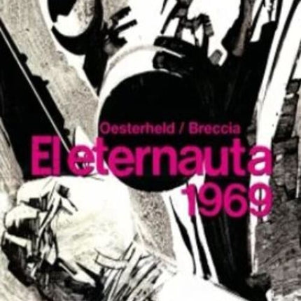 EL ETERNAUTA 1969 | HECTOR GERMAN OESTERHELD