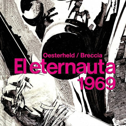 EL ETERNAUTA 1969 | HECTOR GERMAN OESTERHELD