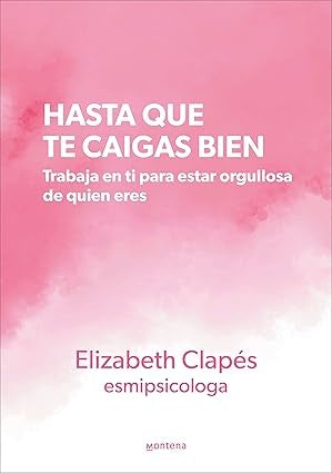 HASTA QUE TE CAIGAS BIEN | ELIZABETH CLAPES