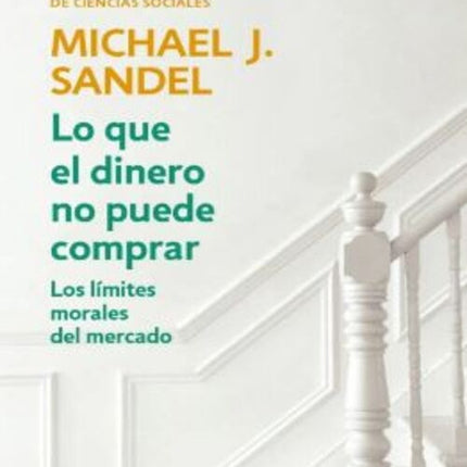 LO QUE EL DINERO NO PUEDE COMPRAR | MICHAEL J. SANDEL