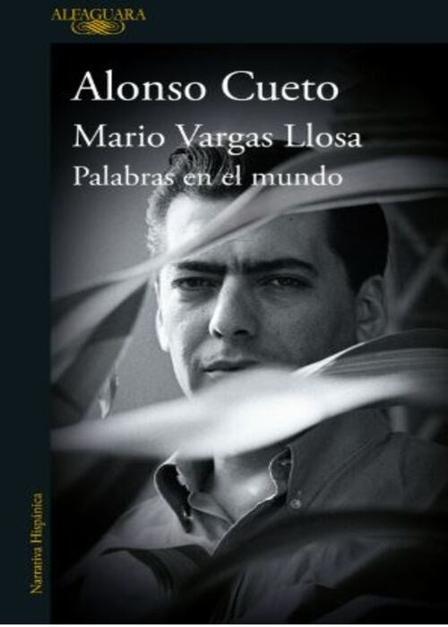 MARIO VARGAS LLOSA: PALABRAS EN EL MUNDO | ALONSO CUETO