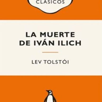 MUERTE DE IVAN ILLICH Y OTROS RELATOS | LEV TOLSTOI