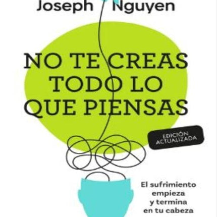 NO TE CREAS TODO LO QUE PIENSAS | JOSEPH NGUYEN