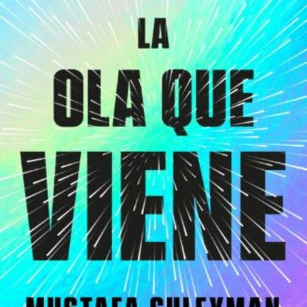LA OLA QUE VIENE | MUSTAFA SULEYMAN