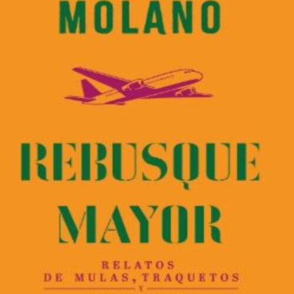 REBUSQUE MAYOR | ALFREDO MOLANO BRAVO