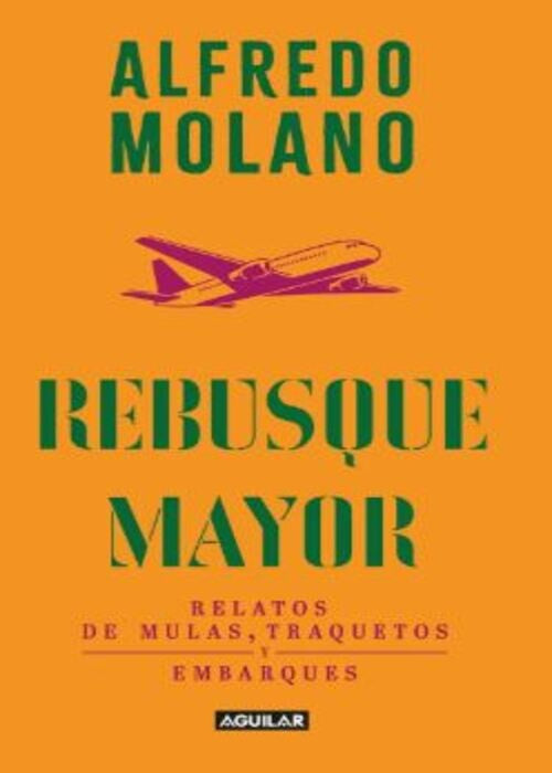 REBUSQUE MAYOR | ALFREDO MOLANO BRAVO