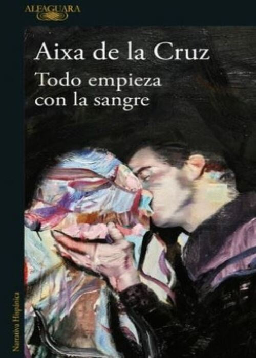 TODO EMPIEZA CON LA SANGRE | AIXA DE LA CRUZ