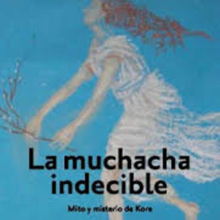 LA MUCHACHA INDECIBLE | GIORGIO AGAMBEN