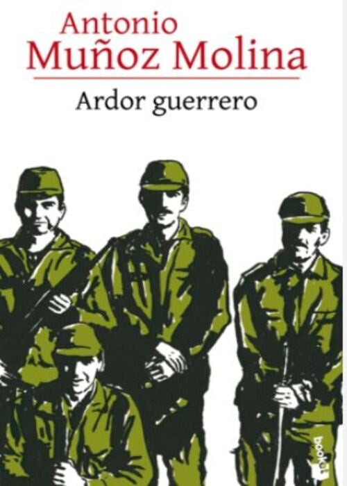 ARDOR GUERRERO | ANTONIO MUÑOZ MOLINA