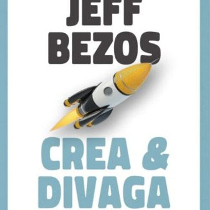 CREA Y DIVAGA | JEFF BEZOS