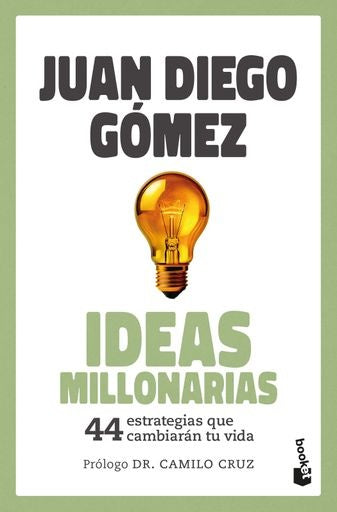IDEAS MILLONARIAS | JUAN DIEGO GOMEZ