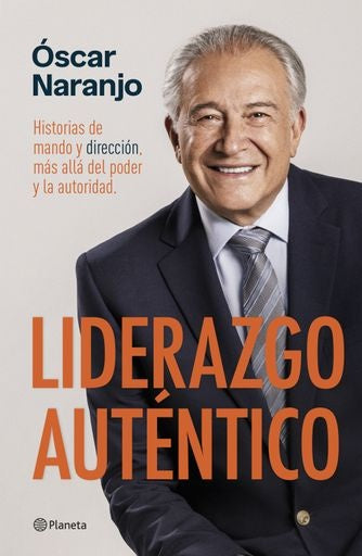 LIDERAZGO AUTENTICO | OSCAR NARANJO