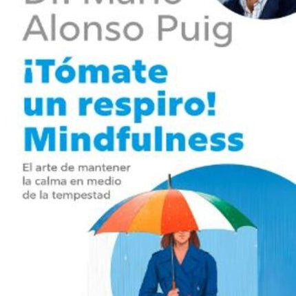 TOMATE UN RESPIRO! MINDFULNESS | MARIO ALONSO PUIG