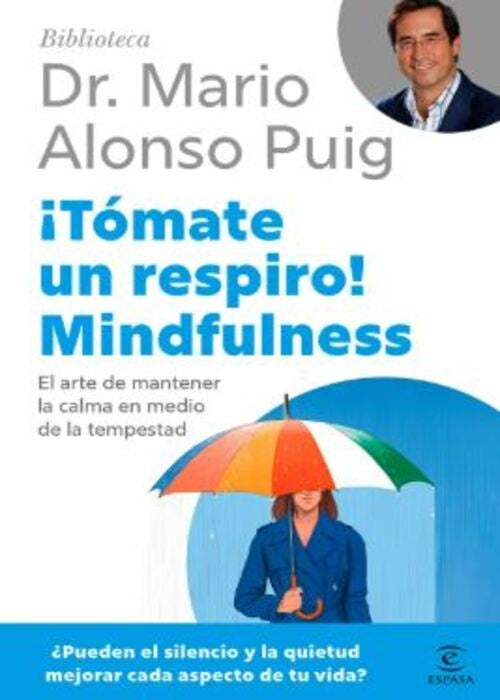 TOMATE UN RESPIRO! MINDFULNESS | MARIO ALONSO PUIG