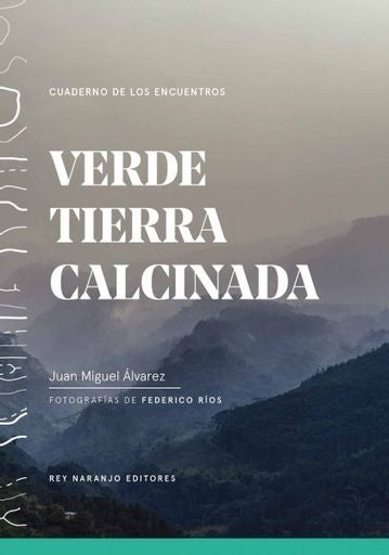 VERDE TIERRA CALCINADA | JUAN MIGUEL ALVAREZ