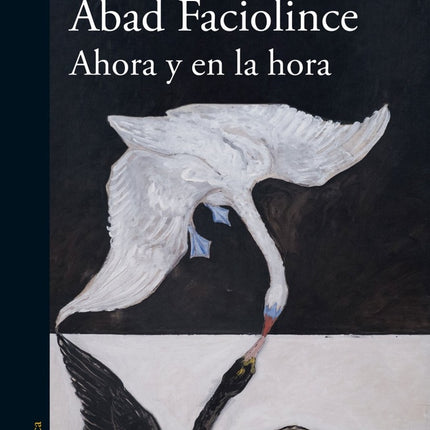 AHORA Y EN LA HORA | HECTOR ABAD FACIOLINCE