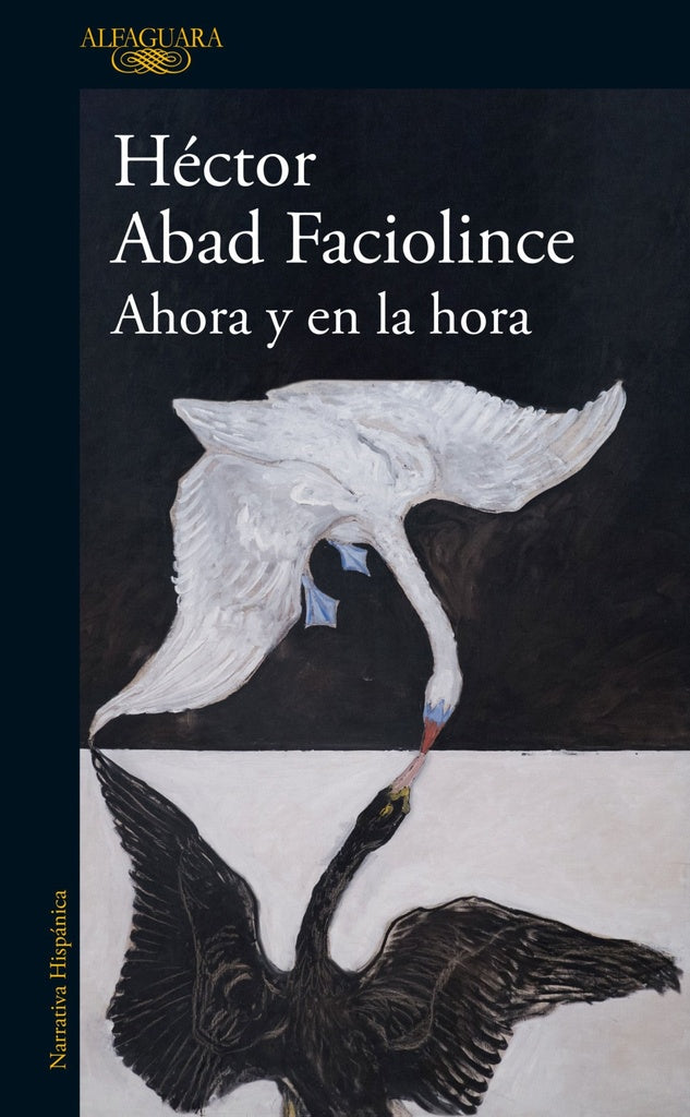 AHORA Y EN LA HORA | HECTOR ABAD FACIOLINCE