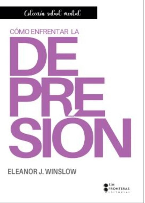 COMO ENFRENTAR LA DEPRESION | ELEANOR J. WINSLOW