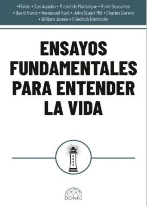 ENSAYOS FUNDAMENTALES PARA ENTENDER LA VIDA | AUTORES VARIOS