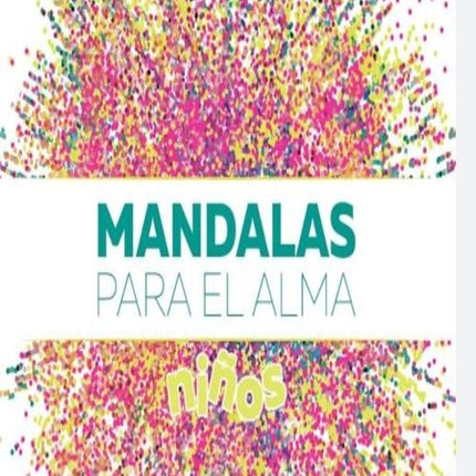 MANDALAS PARA EL ALMA NIÑOS  | ANDREA AGUDELO