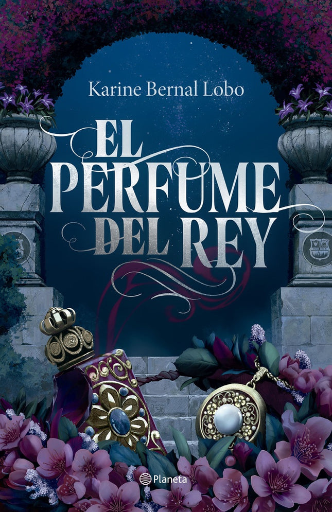 EL PERFUME DEL REY (ED. LUJO) | KARINE BERNAL LOBO