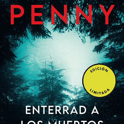 ENTERRAD A LOS MUERTOS | LOUISE PENNY