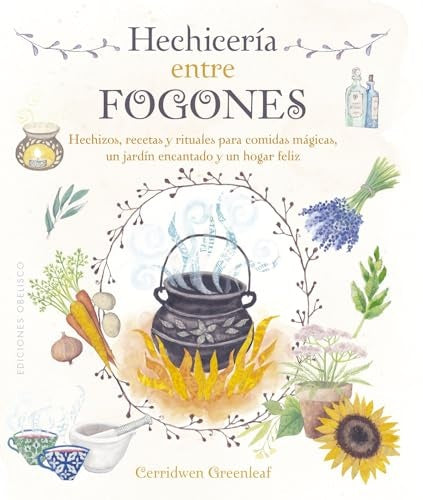 HECHICERIA ENTRE FOGONES | CERRIDWEN GREENLEAF