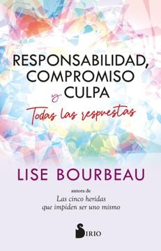 RESPONSABILIDAD, COMPROMISO Y CULPA | LISE BOURBEAU
