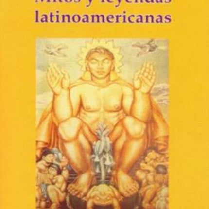 MITOS Y LEYENDAS LATINOAMERICANAS | JAVIER OCAMPO LOPEZ