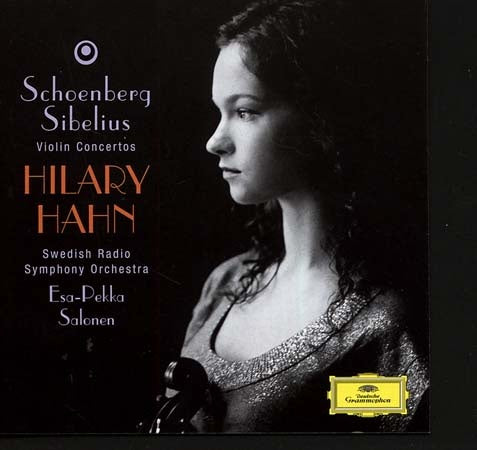 SCHOENBERG: VIOLIN CONCERTO / SIBELIUS: VIOLIN CONCERTO OP.47 | SCHOENBERG, HAHN, SWEDISH RADIO SYMPHONY ORCHESTRA