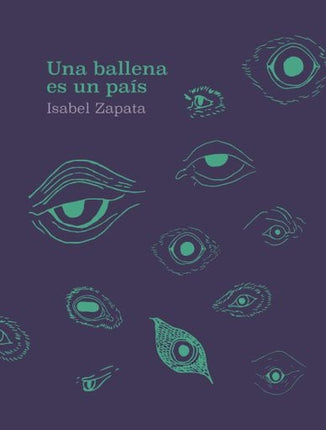 UNA BALLENA ES UN PAIS  | ISABEL ZAPATA