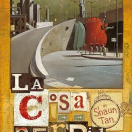 LA COSA PERDIDA | SHAUN TAN