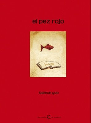 EL PEZ ROJO | TAEEUN YOO