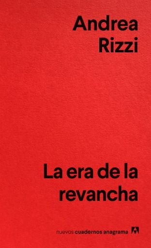 LA ERA DE LA REVANCHA | ANDREA RIZZI