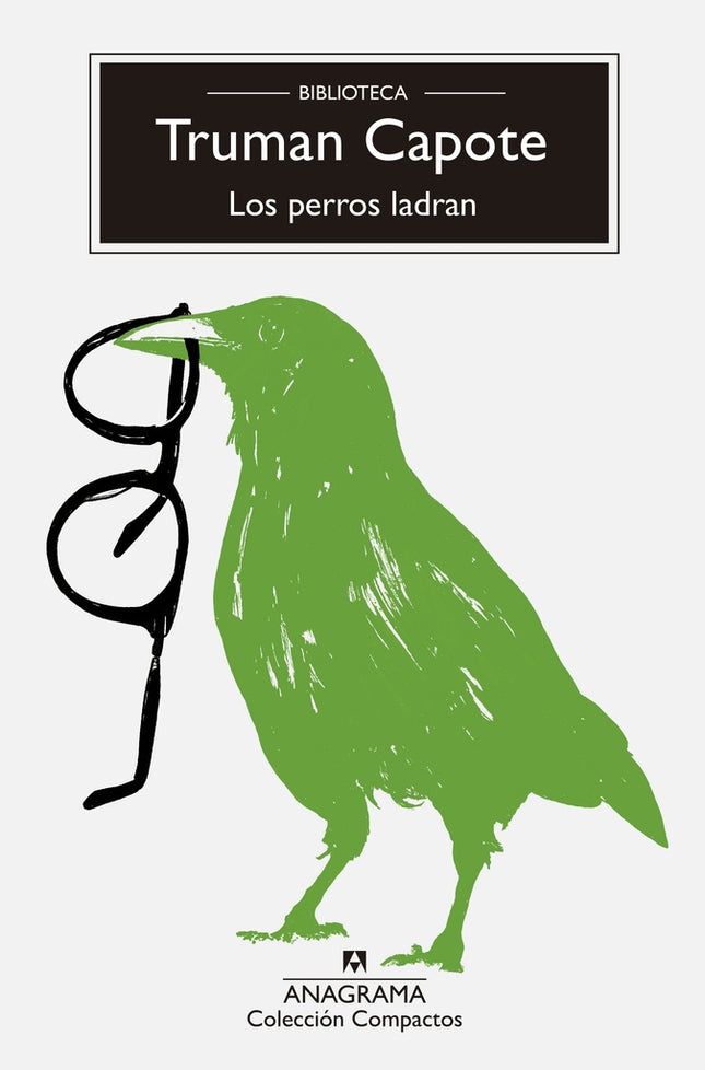 LOS PERROS LADRAN | TRUMAN CAPOTE