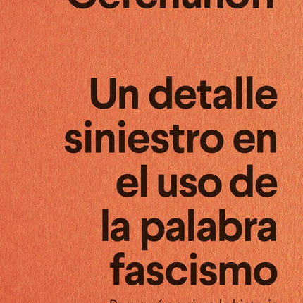 UN DETALLE SINIESTRO EN EL USO DE LA PALABRA FASCISMO | SANTIAGO GERCHUNOFF