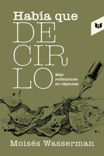 HABIA QUE DECIRLO | MOISES WASSERMAN