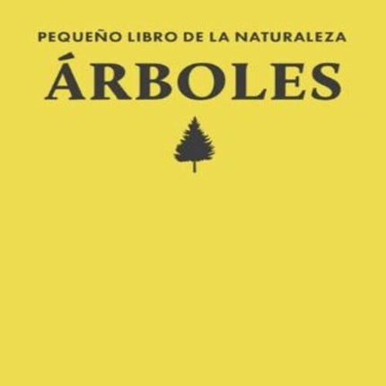 PEQUEÑO LIBRO DE LA NATURALEZA ARBOLES | HERMAN SHUGART