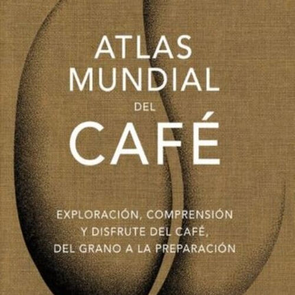 ATLAS MUNDIAL DEL CAFE | JAMES HOFFMANN
