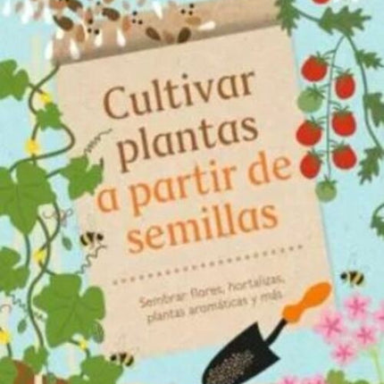 CULTIVAR PLANTAS A PARTIR DE SEMILLAS | SOPHIE COLLINS