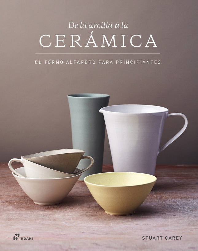 DE LA ARCILLA A LA CERAMICA | STUART CAREY